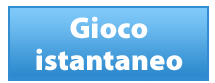 Gioco istantaneo Gioco istantaneo