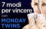 7 Ways to Win With Monday Twins 