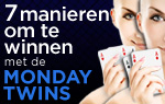 7 Ways to Win With Monday Twins 