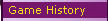 Game History