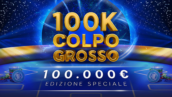 Colpo Grosso – Edizione Speciale: in palio 100.000€